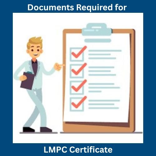 Documents Required for LMPC Certificate Registration
