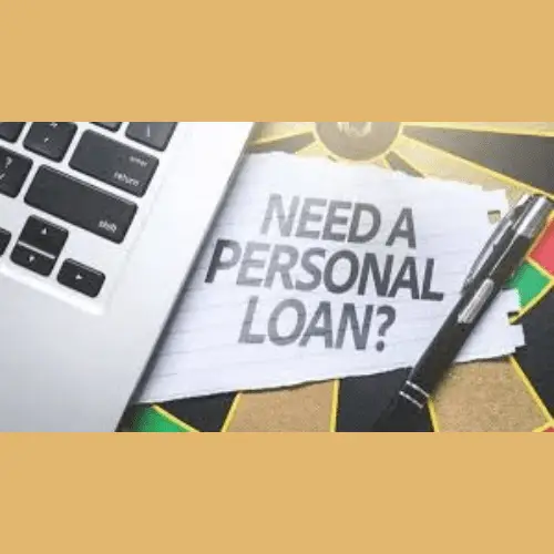 Needs a Personal Loan