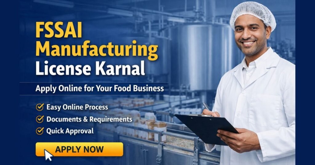 FSSAI Manufacturing License Karnal
