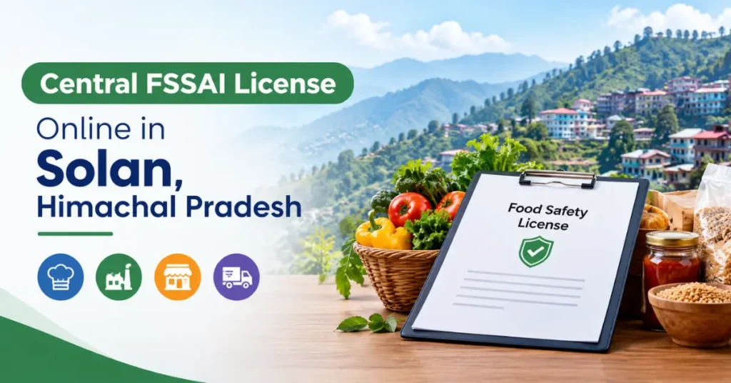 Central FSSAI License Online in Solan, Himachal Pradesh