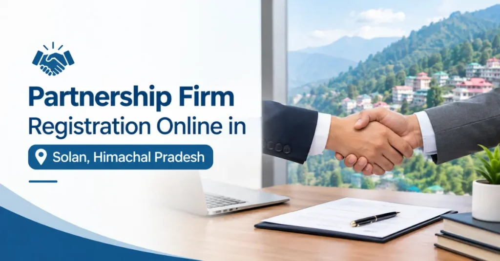 Partnership Firm Registration Online in Solan, Himachal Pradesh